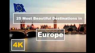 [4K] 25 Most Beautiful Destinations in Europe