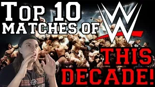 TOP 10 WWE MATCHES THIS DECADE!! (2010's)