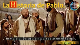 102. Historia de Pablo. Arresto en Jerusalén (Hechos 21)