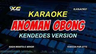 ANOMAN OBONG KARAOKE KOPLO (NADA CEWEK) KENDEDES VERSION