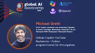 Global AI Bootcamp Germany - Michael Greth: Github Copilot: YouTube Recherche