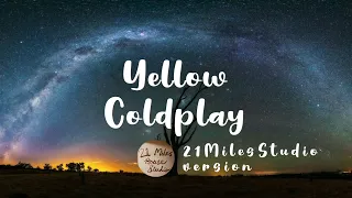 Yellow | Coldplay | 21MilesStudio
