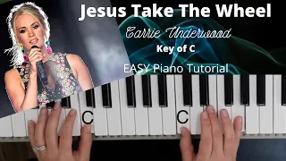 Jesus Take The Wheel -Carrie Underwood (Key of C)//EASY Piano Tutorial