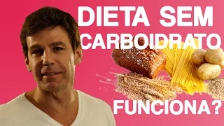 DIETA SEM CARBOIDRATO EMAGRECE?