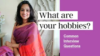 What are your Hobbies Interview Question | How to Answer Hobby Questions in Interview