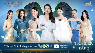Miss Earth Việt Nam 2023 | Hành trình trái tim xanh - Trailer Tập 2 - Đánh thức mầm xanh