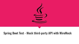 Spring Boot Test - Mock third-party API with WireMock