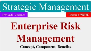 Enterprise Risk Management, ERM, Enterprise Risk Management in strategic management, aktu mba videos