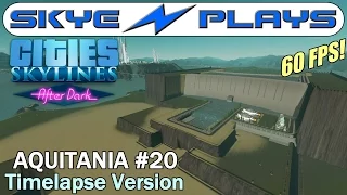 Cities Skylines After Dark ►Aquitania #20 Double Hydro Dam v2.0◀ Edited/Timelapse Version [1080p]