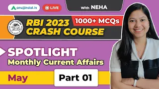 Monthly Spotlight Revision RBI Grade B 2023 | RBI 2023 Current Affairs | May 2023 | Anuj Jindal