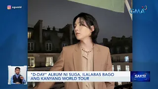 "D-Day" album ni Suga, ilalabas bago ang kanyang world tour | Saksi