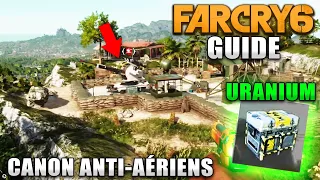 FAR CRY 6 - Emplacements des CANONS ANTIAÉRIENS et URANIUM APPAUVRIS (Crash-Peste / Randonnée)