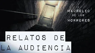 RELATOS DE TERROR DE LA AUDIENCIA | 19 de Agosto | HISTORIAS DE TERROR