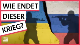 Ukraine vs. Russland: Wie endet der Krieg? | Possoch klärt | BR24