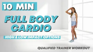 Full Body Workout  🔥  Just 10  Minutes  🔥  High Impact and Low Impact Options - Fat Burn Cardio