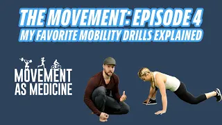 The Movement: My Favorite Mobility Drills Explained (Episode 4)