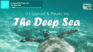 DJ Spyroof & Potato Inc. - The Deep Sea
