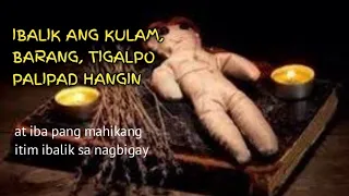 Ibalik ang Kulam, Barang, Palipad hangin sa may gawa | lihim na karunungan