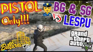 🔥BILLIONAIRE GANG & SG vs Lespu🔥*Pistol only* | GTA 5 RP - TBC