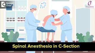 Spinal Anesthesia in C-Section | Procedure, Risk & Recovery-Dr.Nanda Kumar M of Cloudnine Hospitals