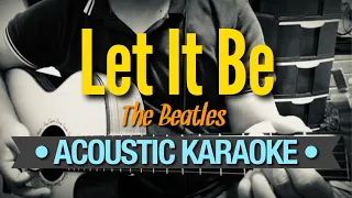 Let It Be - The Beatles (Acoustic Karaoke)