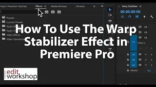 How to Use the Warp Stabilizer in Premiere Pro