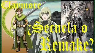 Claymore ¿Secuela o Remake?