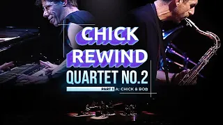 Chick with Eddie Gomez, Steve Gadd & Bob Berg - "Quartet No. 2 Part 1" - A