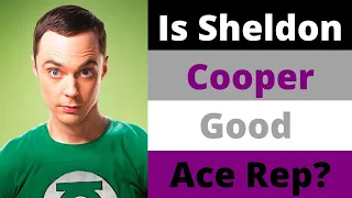 Asexual Representation? Sheldon Cooper in The Big Bang Theory ft. Tyger Songbird