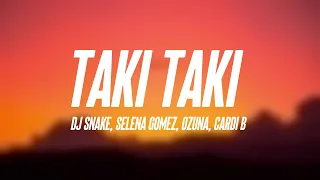 Taki Taki - DJ Snake, Selena Gomez, Ozuna, Cardi B {Lyrics Video} 💘