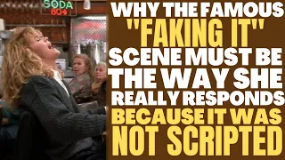 Why the "FAKING IT" scene in "WHEN HARRY MET SALLY" must be the way she really responds for real!