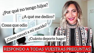 ¿Por qué NO TENGO HIJOS? 👶 ¿A qué me dedico? ¿Cuánto DEPORTE hago?..| Respondo a VUESTRAS PREGUNTAS