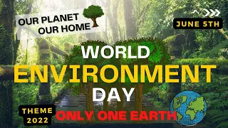 World Environment Day 2022 Theme | Save Earth video | Happy Environment Day 2022 | Only One Earth