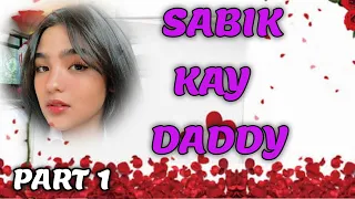 DADDY PART 1 | TAGALOG LOVE STORIES