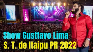 Gusttavo lima em Santa Terezinha de Itaipu PR - show do gusttavo lima em S.t. de Itaipu 2022 ao vivo