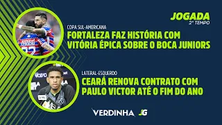 FORTALEZA FAZ HISTÓRIA COM VITÓRIA ÉPICA SOBRE O BOCA JRS | CEARÁ RENOVA CONTRATO COM PAULO VICTOR