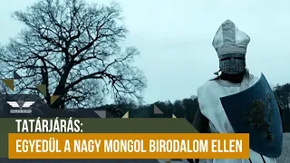 Tatárjárás: Egyedül a Nagy Mongol Birodalom ellen