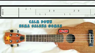 Melody Calm Down Rema Salena Gomez Slow Easy Melody Fingerpicking Fingerstyle ukulele tabs tutorial