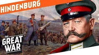 The Hero Of Tannenberg - Paul von Hindenburg I WHO DID WHAT IN WW1?