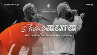 Nobody Greater - Maverick City Music | Bobbi Storm | Ryan Horton (Official Music Video)