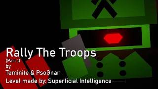 Rally The Troops (Part 1) | @TeminiteMusic & @PsoGnar (PA level made by @Superficial_Intelligence)