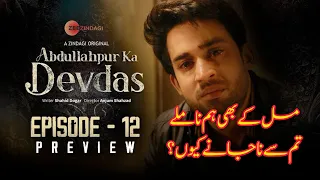 Abdullahpur ka devdas Episode 12 preview explained | Bilal Abbas Khan & Sarah Khan | Zee Zindagi