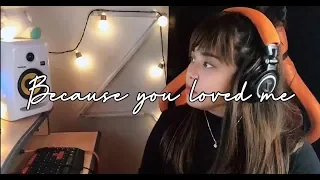 Celine Dion - Because you loved me (cover)