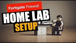 FortiGate home Lab set up