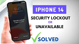 iPhone 14 Unavailable/Security Lockout? 3 Ways to Unlock It!