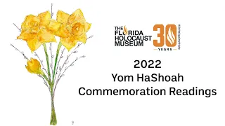 2022 Yom HaShoah Reading of Names Commemoration | The Florida Holocaust Museum