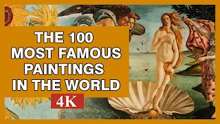 The 100 Most Famous Paintings In The World 4k