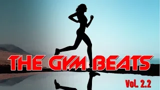 THE GYM BEATS Vol.2.2 - 140 BPM-MEGAMIX, BEST WORKOUT MUSIC,FITNESS,MOTIVATION,SPORTS,AEROBIC,CARDIO