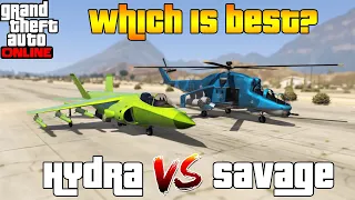 GTA 5 ONLINE : HYDRA VS SAVAGE (WHICH IS BEST?)