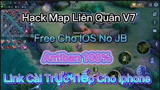 Hack Map Liên Quân Free Có Antiban 100% Chống Tố Cáo Cho IOS No JB - HN Mod